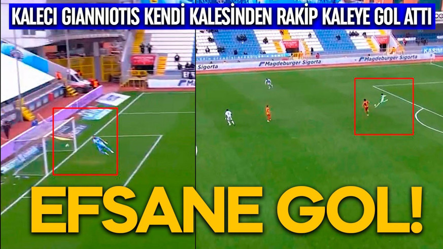 Kasımpaşa- Kayserispor maçında efsane gol! Kaleci Gianniotis kendi kalesinden rakip kaleye gol attı