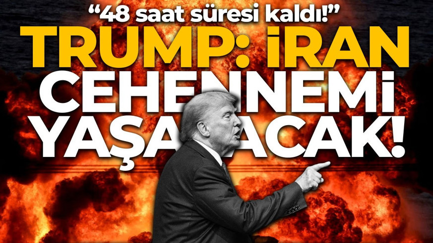 Trump’tan İran’a 48 saat mühlet: Cehennem üzerlerine inecek