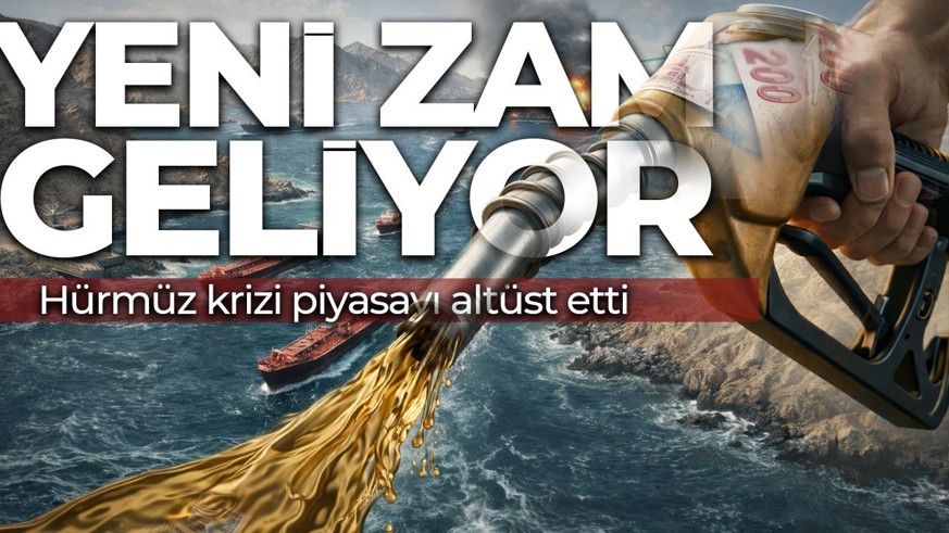 Hürmüz krizi piyasayı altüst etti! Yeni zam geliyor