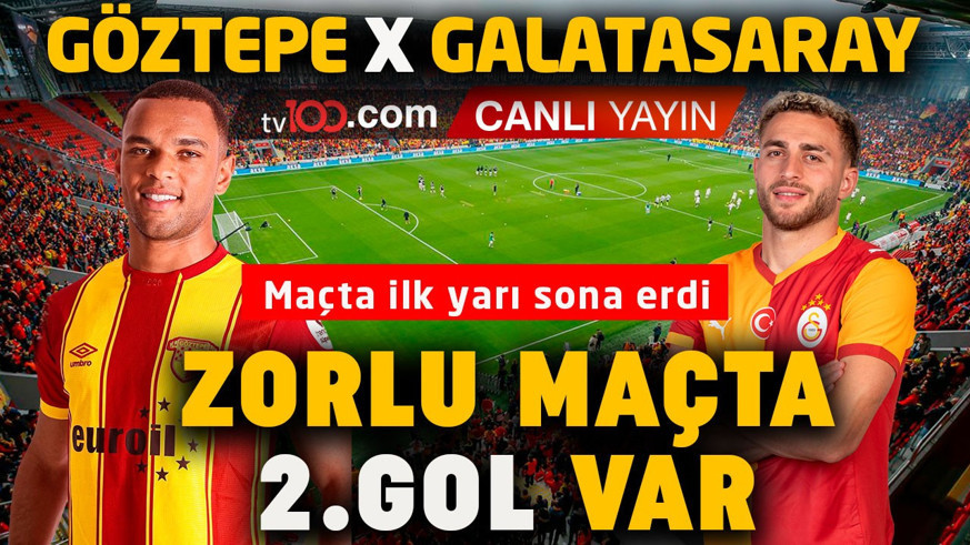 Süper Lig’de zorlu randevu! Göztepe- Galatasaray karşılaşıyor! Maçta 2 gol var