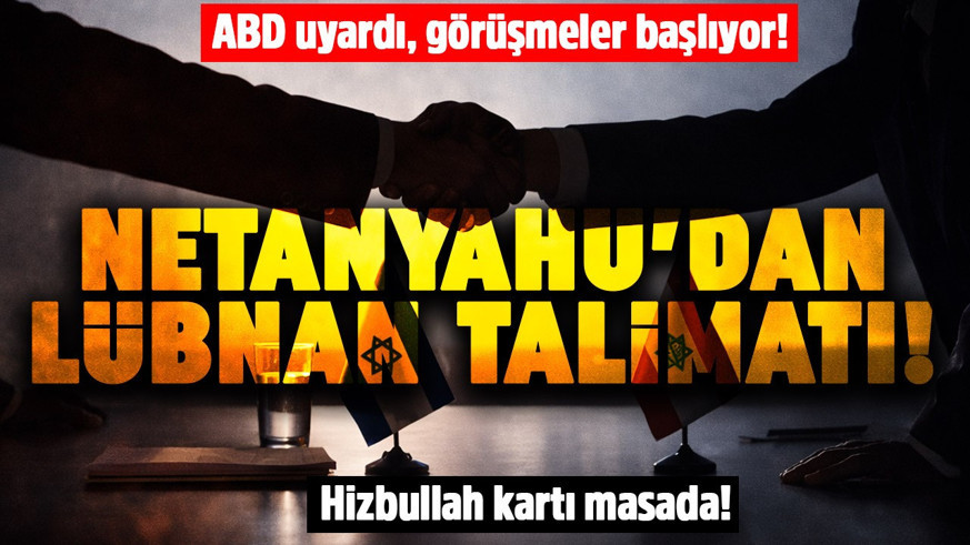 İsrail'le Lübnan doğrudan görüşmelere başlayacak! Detaylar belli oldu