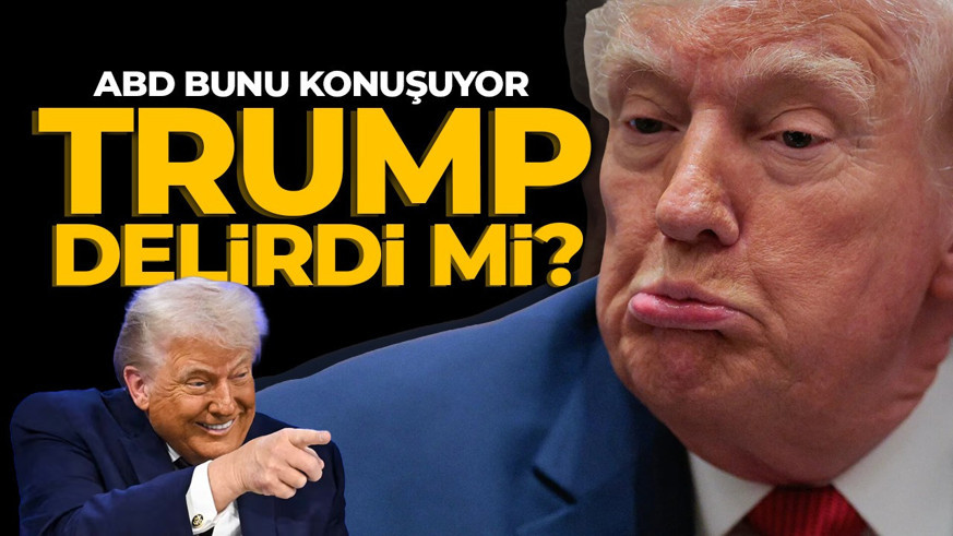 Donald Trump delirdi mi? 25. madde sopası: Akıl sağlığı tartışma konusu oldu