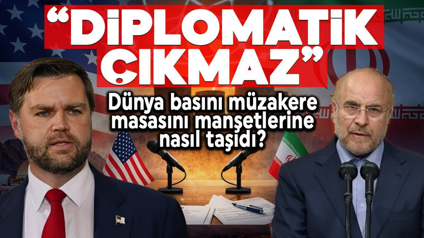 ABD ve İran'ın müzakere masası dünya basınında! "Diplomatik çıkmaz!"