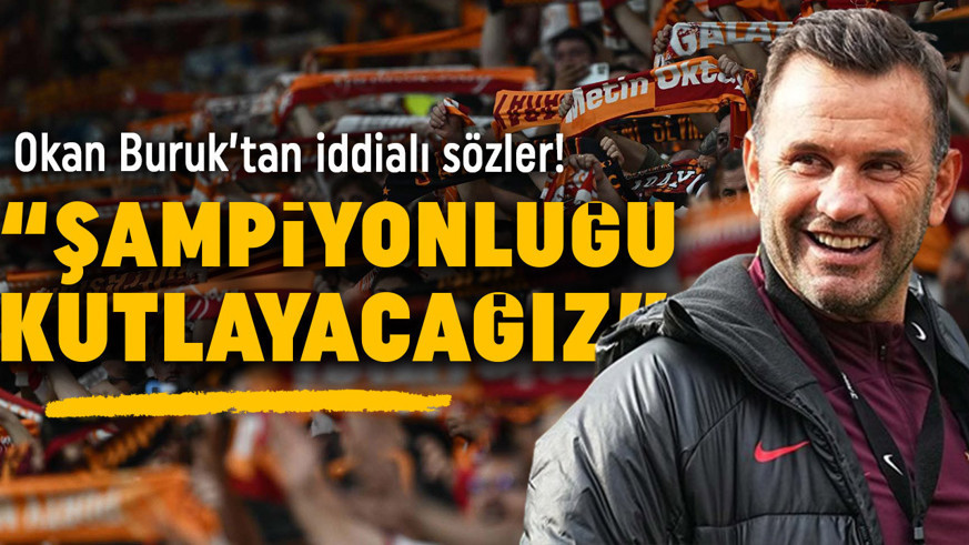 Galatasaray teknik direktörü Okan Buruk’tan Fenerbahçe derbisi ve şampiyonluk mesajı! Osimhen'in durumunu da açıkladı