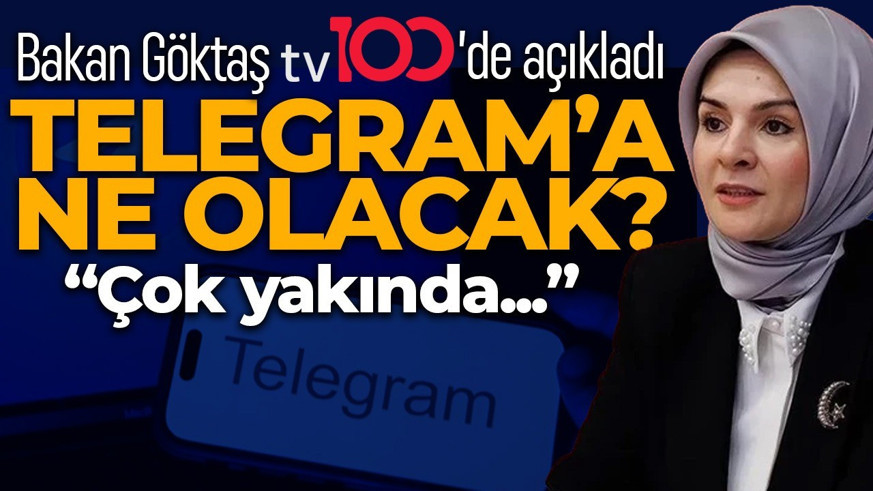 Telegram'a ne olacak? Aile ve Sosyal Hizmetler Bakanı Mahinur Göktaş "çok yakında" diyerek tv100'de açıkladı