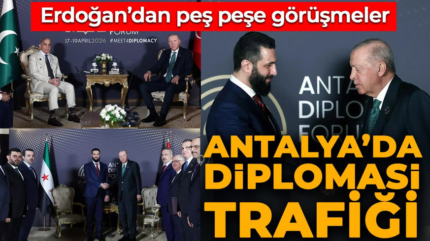 Cumhurbaşkanı Erdoğan'dan Antalya'da diplomasi trafiği!