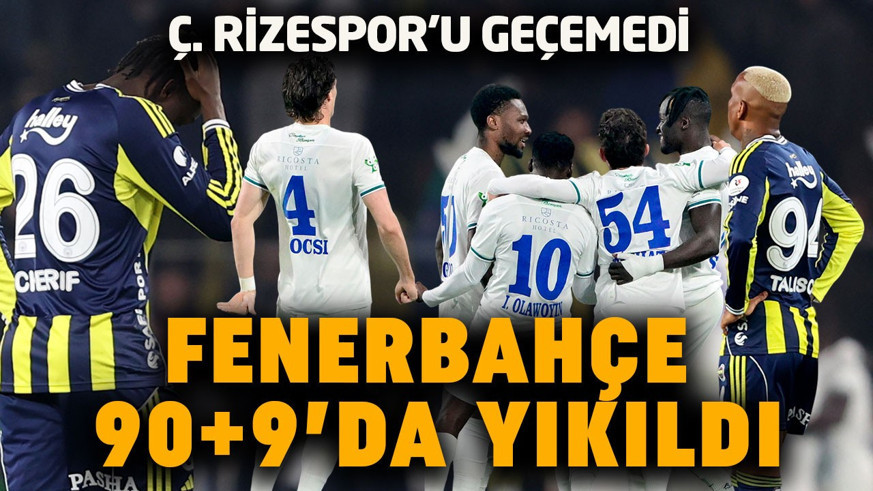 Fenerbahçe’ye Çaykur Rizespor şoku! Liderlik 90+9.dakikada gitti