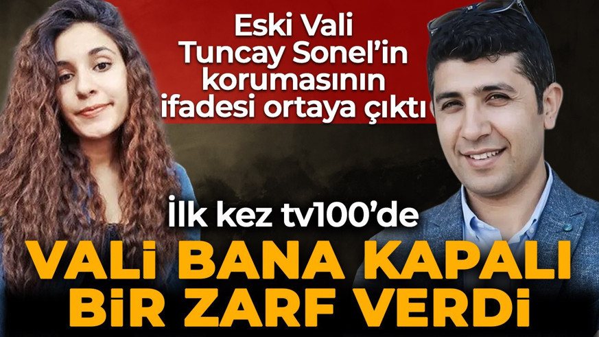 Eski Tunceli Valisinin koruması Şükrü Eroğlu'nun ifadesi ortaya çıktı: "Eski Vali bana bir zarf verdi"