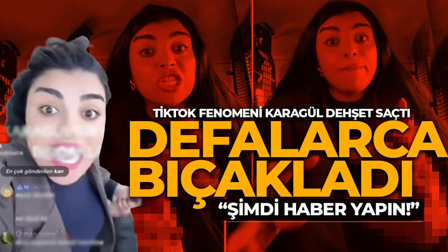 TikTok fenomeni Merve Ceran dehşet saçtı! Defalarca bıçakladı: Şimdi haber yapın!