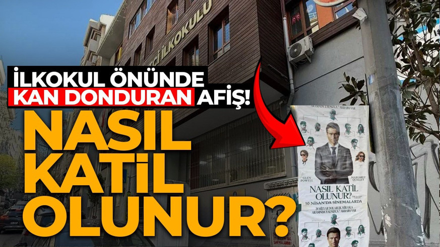 İstanbul'da okul önünde skandal afiş! Velilerden tepki: Duyarsızlık
