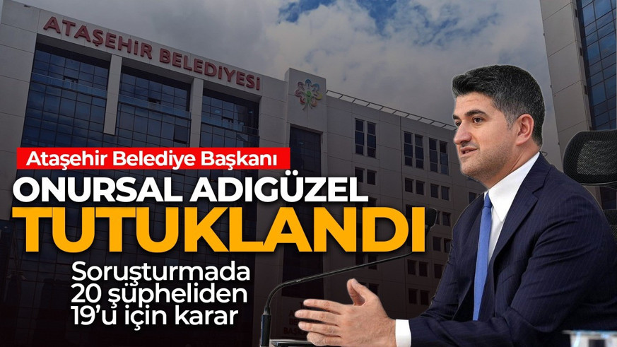 Ataşehir Belediye Başkanı Onursal Adıgüzel tutuklandı