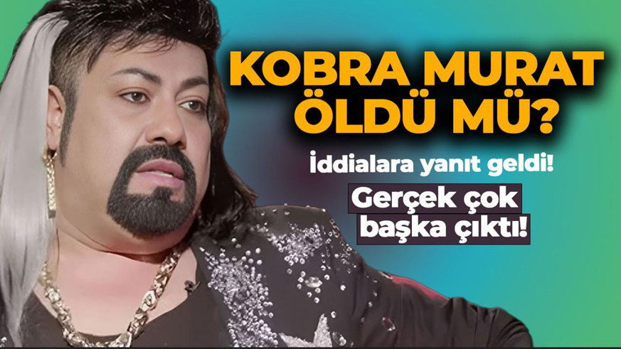 "Kobra Murat öldü" haberi sosyal medyada hızla yayıldı, ortalık karıştı! Gerçek çok başka çıktı