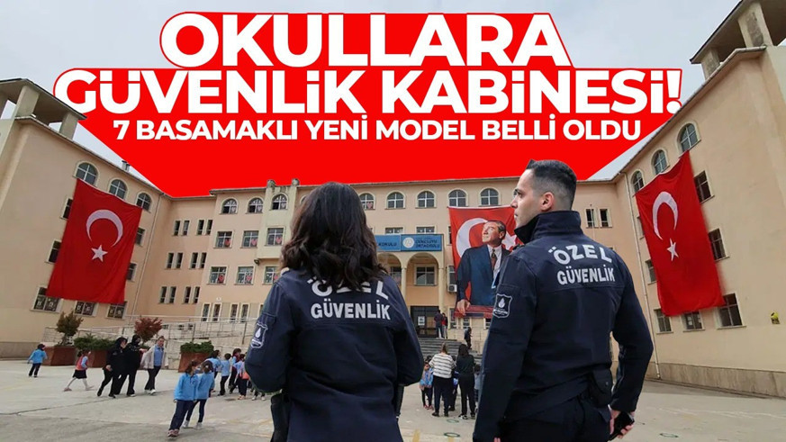 Okullara güvenlik kabinesi! 7 basamaklı yeni model belli oldu! Bakan Çiftçi açıkladı