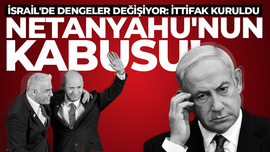 Netanyahu'nun kabusu geri döndü! İsrail'de dengeler değişiyor: İttifak kuruldu
