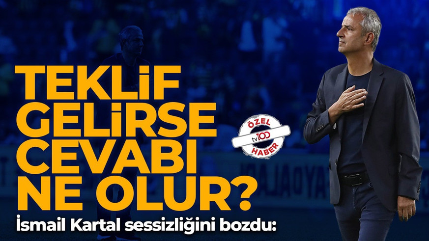 İsmail Kartal sessizliğini bozdu! "Fenerbahçe'den teklif gelirse ne dersiniz?" sorusuna yanıt
