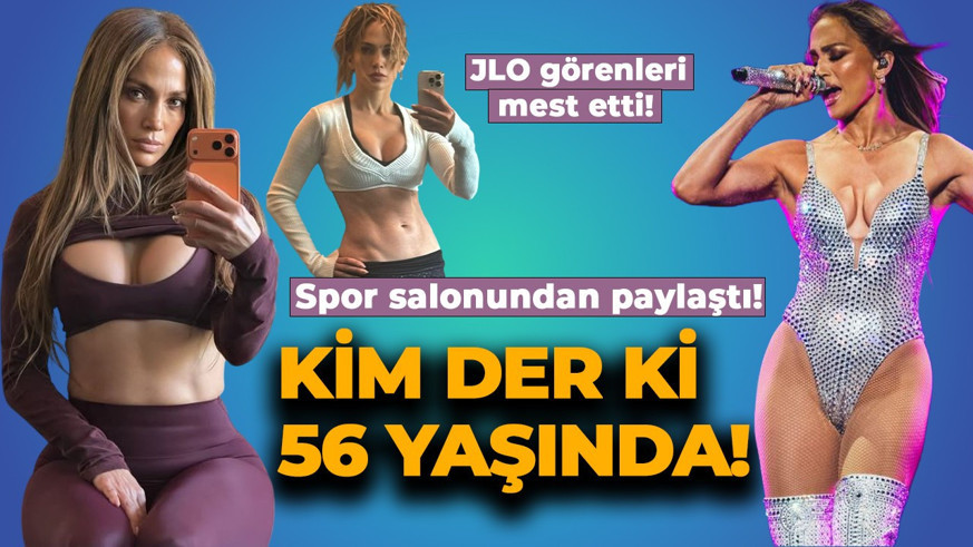 56 yaşındaki Jennifer Lopez kusursuz fiziğiyle mest etti! Spor salonundan peş peşe paylaştı