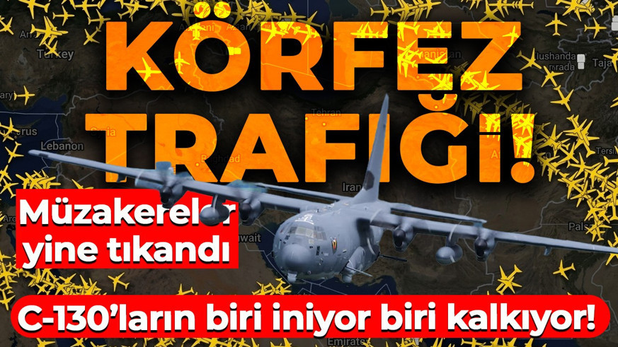 Körfez'de neler oluyor? Müzakereler tıkandı, C-130'lar peş peşe indi