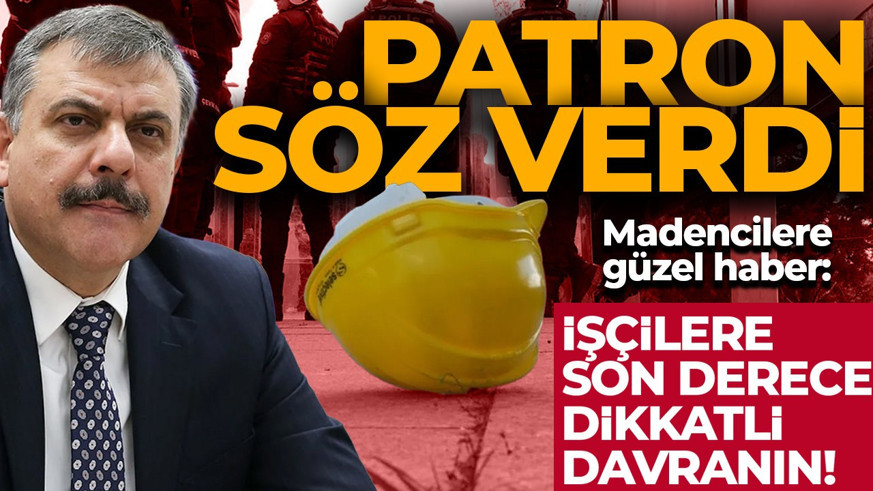 Bakan Çiftçi devreye girdi! Madencilere güzel haber geldi: İşçilere son derece dikkatli davranın!