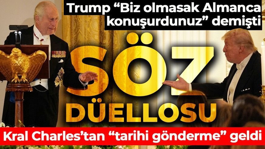 Beyaz Saray'da Kral Charles'tan Trump'ın sözlerine yanıt: "Biz olmasaydık siz de Fransızca konuşuyor olurdunuz"