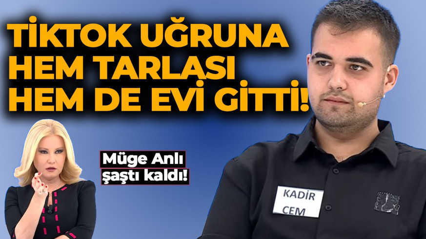 TikTok uğruna hem tarlasından hem de evinden oldu! Anlattıklarıyla Müge Anlı'yı şaşkınlığa sürükledi