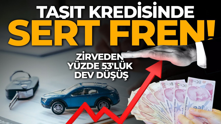 Taşıt kredisinde sert fren! Zirveden yüzde 53'lük dev düşüş