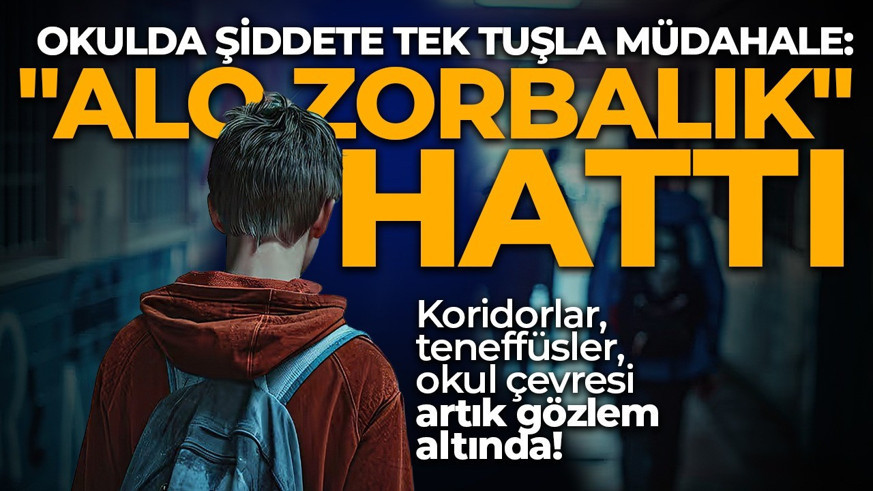 Okulda şiddete tek tıkla müdahale: "Alo Zorbalık" hattı geliyor!
