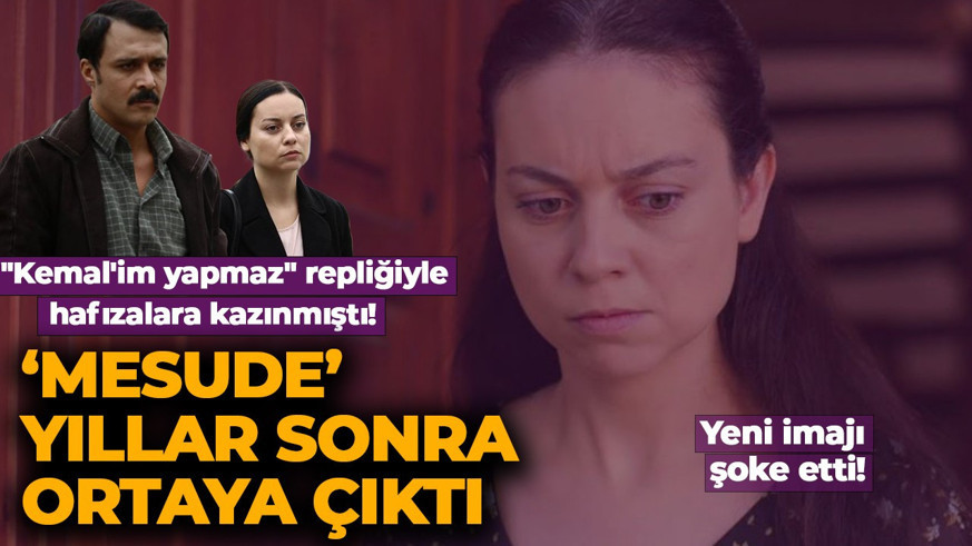 "Kemal'im yapmaz" repliğiyle hafızalara kazınmıştı! Kırgın Çiçekler'in Mesude'si yıllar sonra ortaya çıktı, yeni imajı şaşırttı