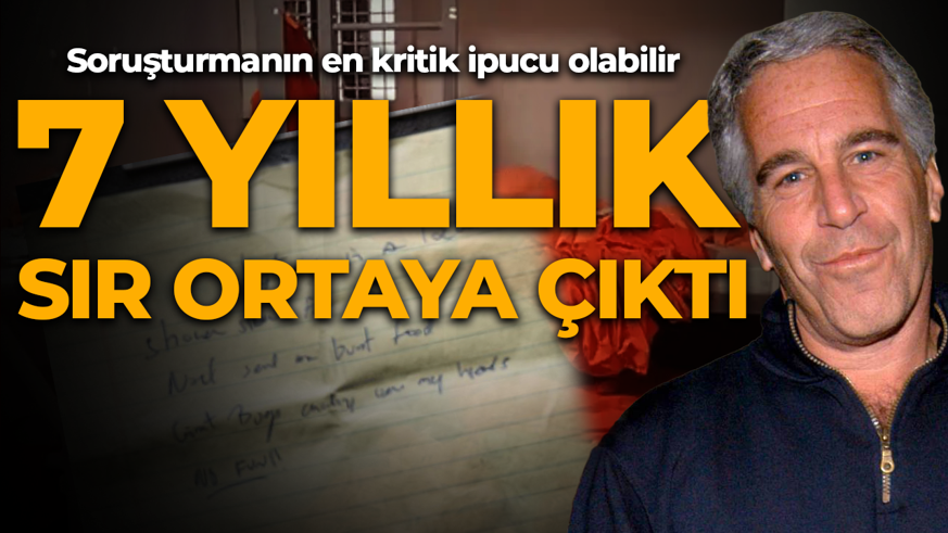 Epstein'in 'intihar notu' ortaya çıktı! 7 yıldır saklanmış