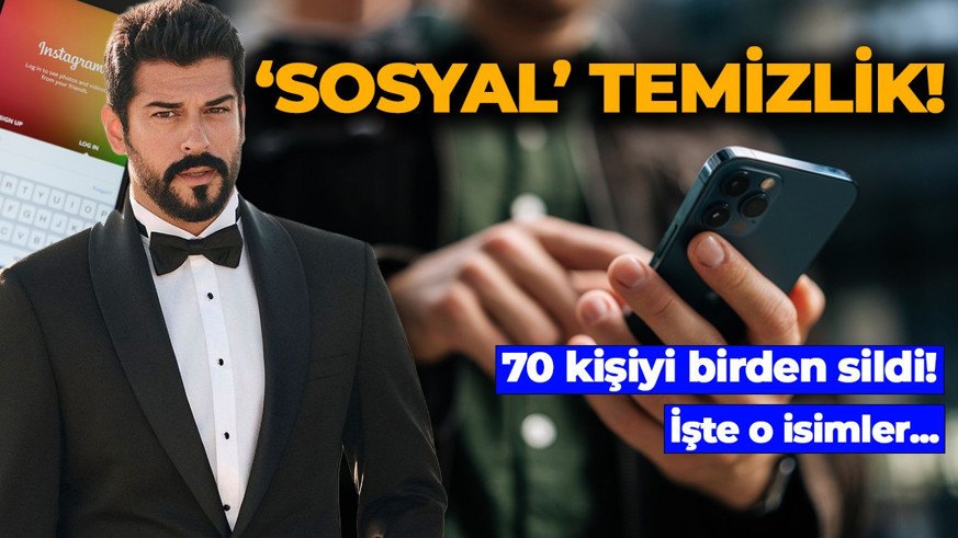 Burak Özçivit'ten şoke eden sosyal medya temizliği! 10 kişiyi takipten çıktı: İşte o isimler