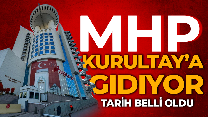 MHP Olağan Kurultay tarihi belli oldu