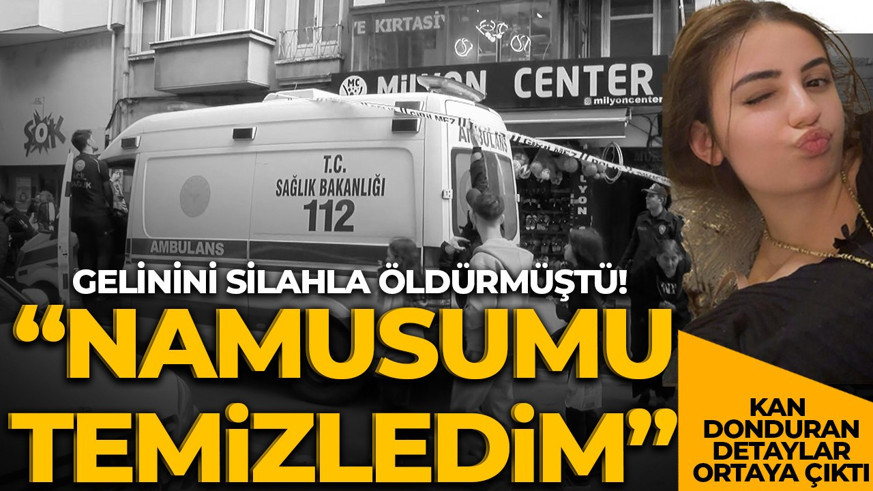 Gelinini öldüren kayınvalidenin kan donduran ifadesi ortaya çıktı: Namusumu temizledim