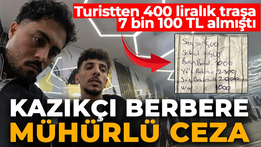 400 liralık tıraşa 7 bin 100 TL istemişti! "Turiste özel tarife" dükkanı mühürletti!