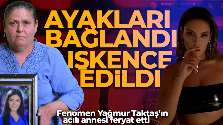Fenomen Yağmur Taktaş hayatını kaybetmişti! Otopsi detayları dehşete düşürdü: Ayakları bağlandı, sigara söndürüldü, aç bırakıldı