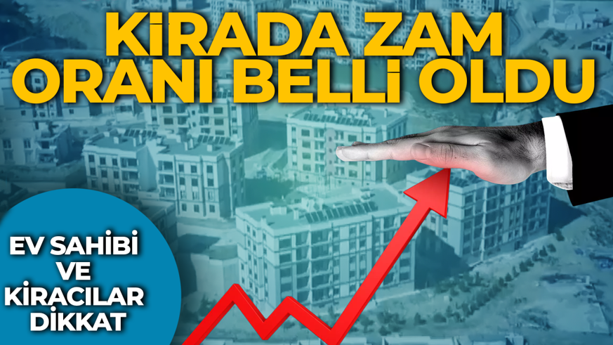 Ev sahibi ve kiracılar dikkat! Kirada zam tavanı belli oldu