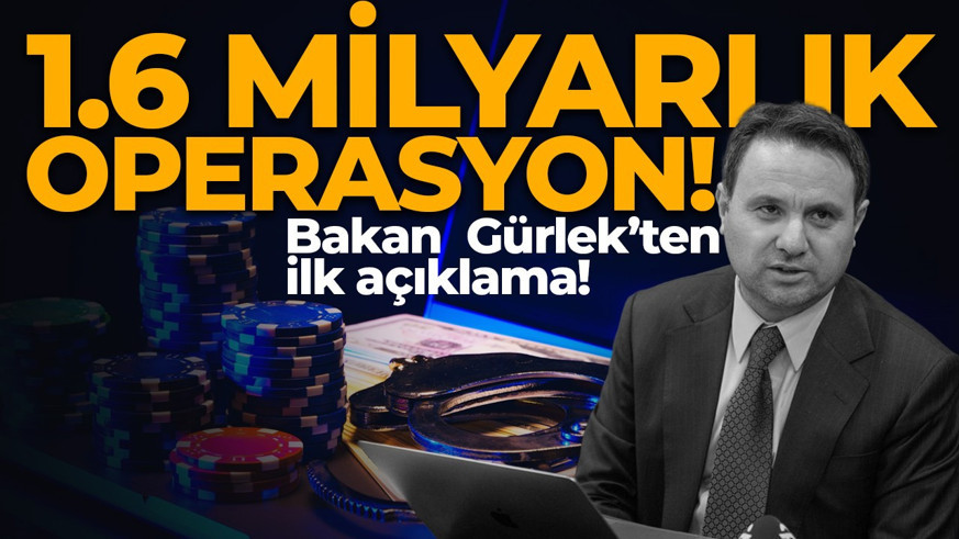 1,6 milyarlık dev operasyon! Bakan Gürlek'ten ilk açıklama: Yasa dışı bahise geçit yok