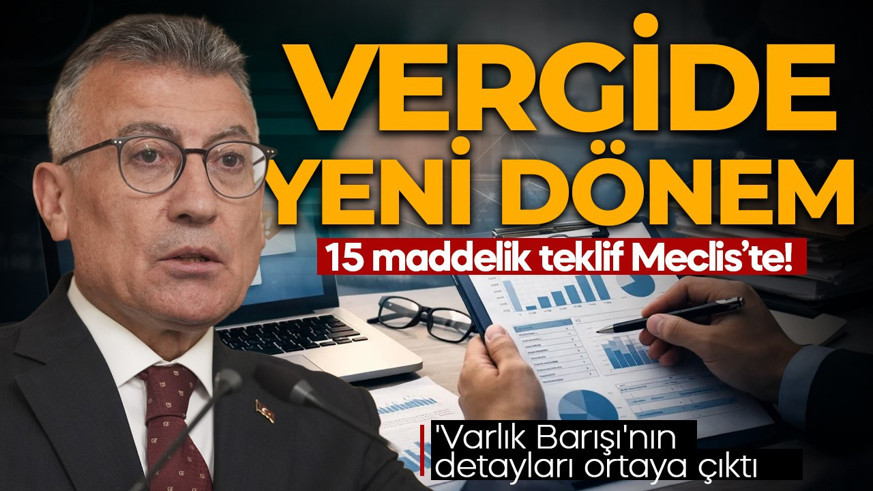 Vergide gönüllü uyum için yeni adım: 15 maddelik teklif Meclis'te!