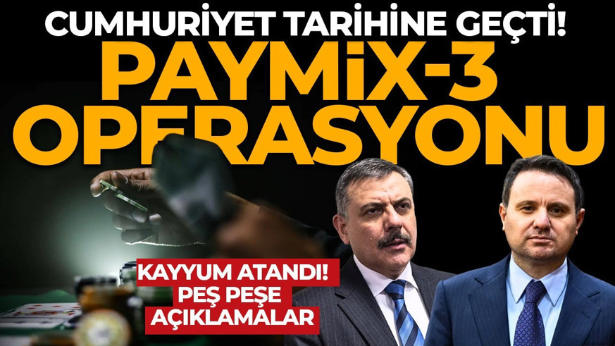 Kripto üzerinden aklama! Paymix operasyonu: 3 milyar dolarlık kara para mekanizması çökertildi! Bakanlardan peş peşe açıklamalar