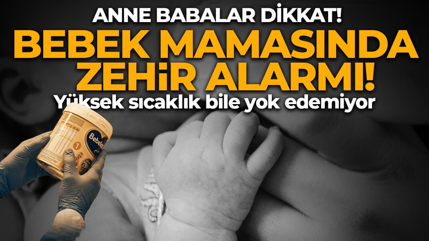 Bebelac’ın bazı serilerinde "Toksin madde" alarmı! Yüksek sıcaklık bile yok edemiyor: Raflardan toplanıyor
