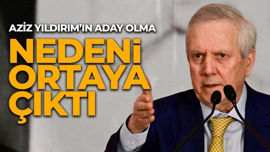 Aziz Yıldırım neden aday olduğunu açıkladı! Kararın perde arkası ortaya çıktı