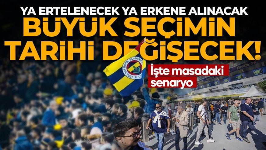 Fenerbahçe’de seçim tarihi değişecek! Ya ertelenecek ya erkene alınacak! İşte masadaki senaryo