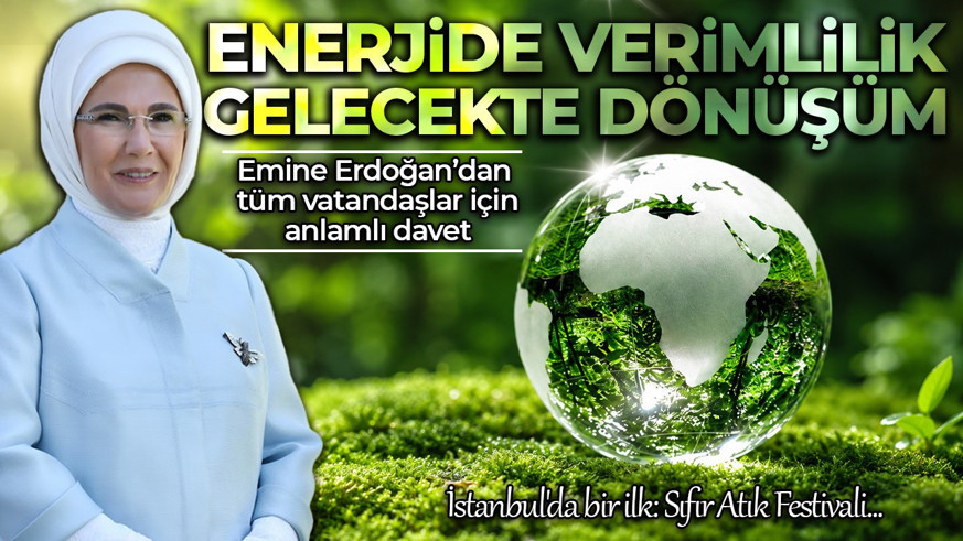 Sıfır Atık Festivali İstanbul’da başlıyor! Emine Erdoğan’dan tüm vatandaşlar için anlamlı davet: Daha yaşanabilir bir dünya için...