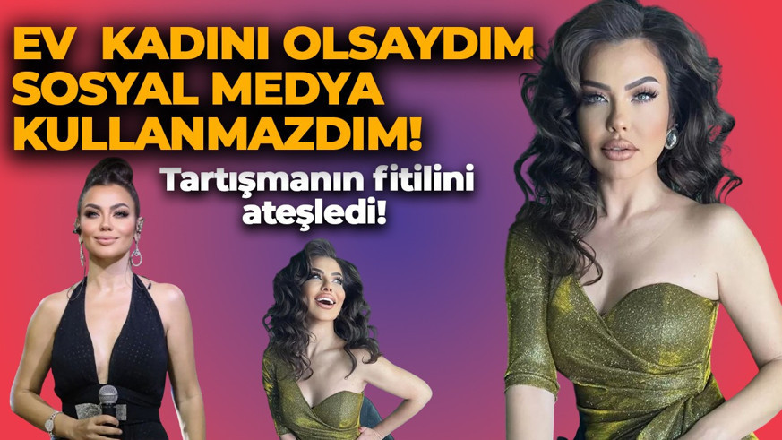 Şarkıcı Lara tartışmanın fitilini ateşledi: Ev kadını olsaydım sosyal medya kullanmazdım!