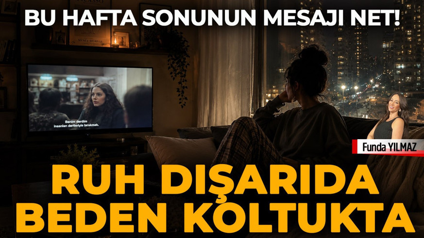 Hafta Sonu Modu: Planlar Başka; Hayatın Akışı Bambaşka