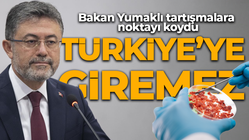 Bakan Yumaklı tartışmalara noktayı koydu! "Türkiye'ye giremez!"