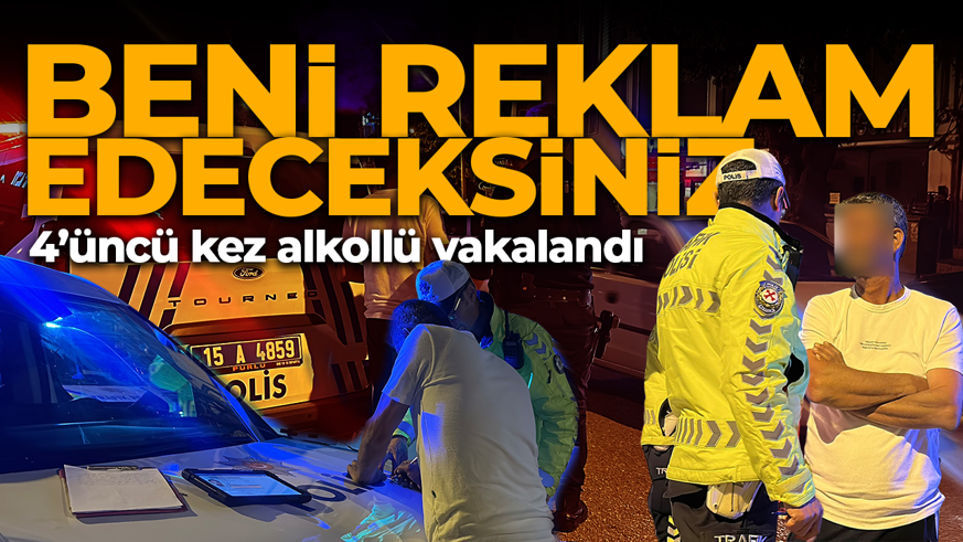 4’üncü kez alkollü yakalanan sürücüye 390 bin TL ceza! "Beni reklam yapacaksın" diyerek sitem etti