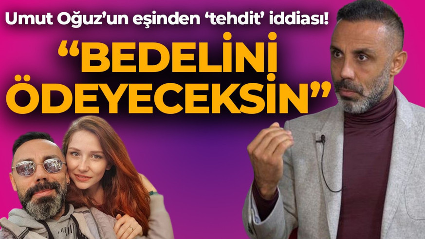Adanalı’nın Fiko’su Umut Oğuz'dan boşanma aşamasındaki eşine tehdit iddiası: Bedelini ödeyeceksin!