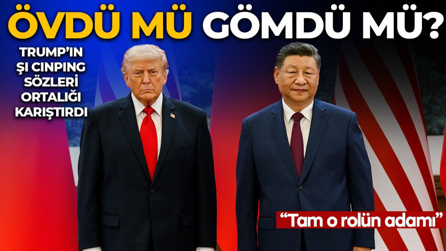 Trump'ın Şi Cinping sözleri ortalığı karıştırdı: Övdü mü, gömdü mü?