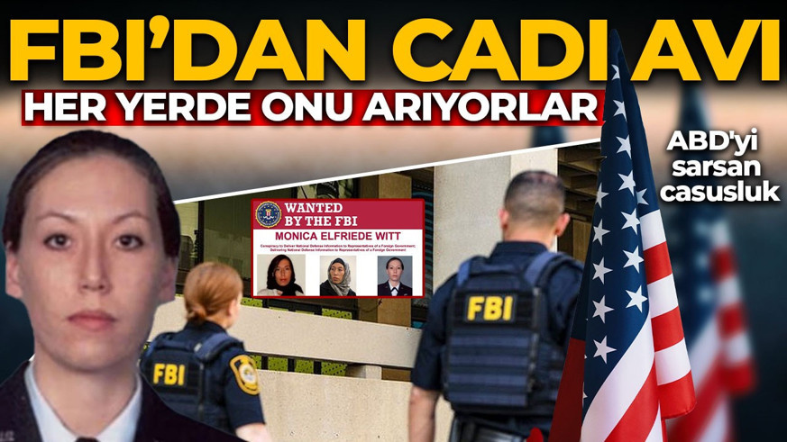 FBI'dan cadı avı! ABD'yi sarsan casusluk: 200 bin dolar ödül koydular