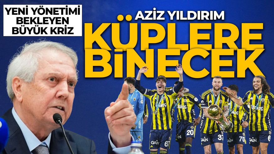Fenerbahçe'de yeni yönetimi bekleyen büyük kriz! Aziz Yıldırım sinirden küplere binecek