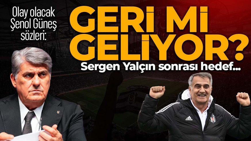 Şenol Güneş Beşiktaş'a geri mi dönüyor? Serdal Adalı resmen duyurdu...
